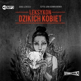 Leksykon dzikich kobiet (Audiobook) - Anna Lewicka