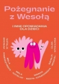 Pożegnanie z Wesołą i inne opowiadania dla dzieci - Opracowanie zbiorowe