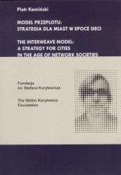 Model przeplotu strategia dla miast w epoce sieci - Piotr Kamiński