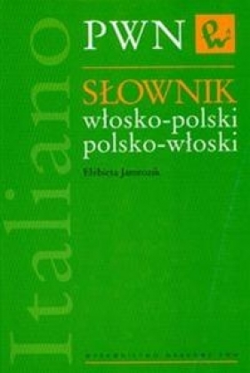 Słownik włosko-polski polsko-włoski - Jamrozik Elżbieta