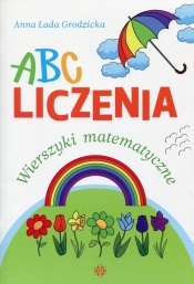ABC liczenia Wierszyki matematyczne - Łada-Grodzicka Anna