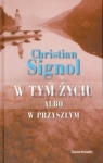 W tym życiu albo w przyszłym Signol Christian