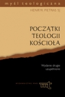 Początki Teologii Kościoła wydanie 2 Pietras Henryk