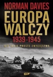 Europa walczy 1939-1945 Nie takie proste zwycięstwo (Uszkodzona okładka) - Norman Davies
