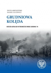 Grudniowa kolęda - Gucewicz Daniel, Abryszeński Piotr