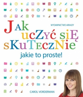 Jak uczyć się skutecznie jakie to proste - Carol Vorderman