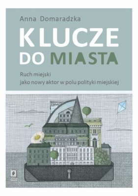 Klucze do miasta. - Anna Domaradzka