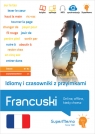 Idiomy i czasowniki z przyimkami Francuski(poziom średni B1-B2, Moreau Anne-Claire, Mańka Karina