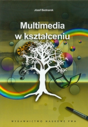 Multimedia w kształceniu - Bednarek Józef