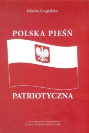 Polska pieśń patriotyczna - Grygielska J.
