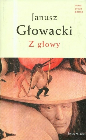 Z głowy - Głowacki Janusz