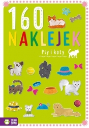 160 naklejek. Psy i koty - Opracowanie zbiorowe