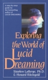 Exploring the World of Lucid Dreaming Stephen Laberge