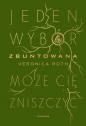 Niezgodna. Zbuntowana. Tom 2 - Veronica Roth