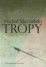 Tropy Maczubski Michał