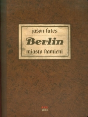 Berlin miasto kamieni Księga pierwsza
