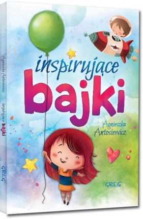 Inspirujące bajki (Uszkodzona okładka) - Agnieszka Antosiewicz