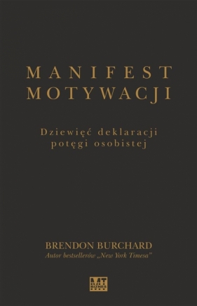 Manifest motywacji. - Brendon Burchard