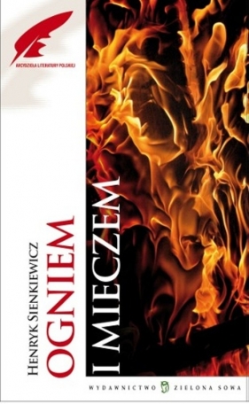 Ogniem i mieczem - Henryk Sienkiewicz