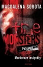 True Monsters Pożeracz Mordercze Instynkty - Magdalena Sobota