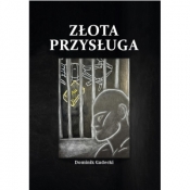 Złota przysługa - Dominik Gadecki