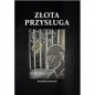 Złota przysługa - Dominik Gadecki