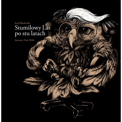 Stumilowy las po stu latach