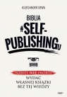 Biblia #self-publishingu Aleksander Sowa