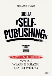 Biblia #self-publishingu - Sowa Aleksander