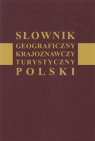  Słownik geograficzny krajoznawczy turystyczny Polski