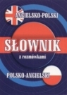 Słownik angielsko-polski polsko-angielski z rozmówkami