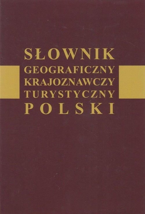 Słownik geograficzny krajoznawczy turystyczny Polski