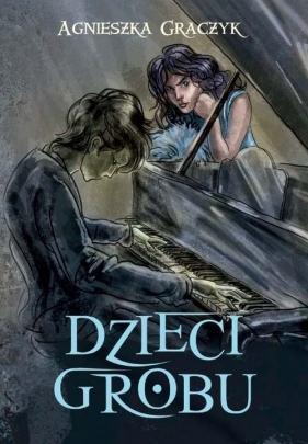 Dzieci grobu - Graczyk Agnieszka<br />