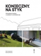 Konieczny. Na styku Prawdziwe historie o ludziach i architekturze - Piotr Kozanecki, Bartosz Paturej