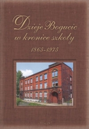 Dzieje Bogucic w kronice szkoły 1865-1975
