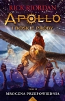 Apollo i boskie próby Tom 2 Mroczna przepowiednia Rick Riordan