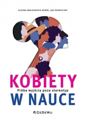 Kobiety w nauce. Próba wyjścia poza stereotyp - Aldona Małgorzata Dereń, Jan Skonieczny