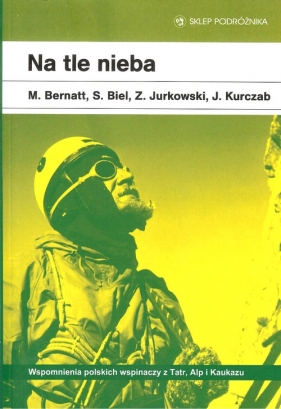 Na tle nieba - Maciej Bernatt, Stanisław Biel, Zbigniew Jurkowski, Janusz Kurczab