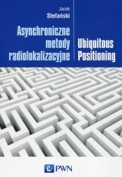 Asynchroniczne metody radiolokalizacyjne - Stefański Jacek
