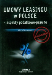 Umowy leasingu w Polsce aspekty podatkowo-prawne