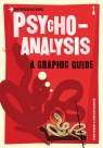 Introducing Psychoanalysis A Graphic Guide