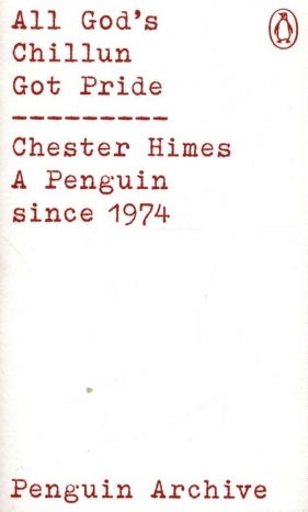 All God's Chillun Got Pride - Chester Himes