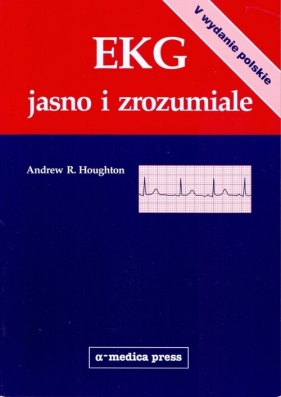 EKG jasno i zrozumiale (V wyd.) - Andrew R. Houghton