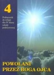 Religia SP KL 4. Podręcznik. Powołani przez Boga Ojca (2011) - Stanisław Łabendowicz