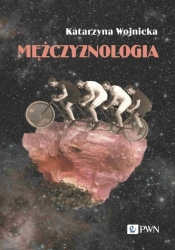 Mężczyznologia - Wojnicka Katarzyna