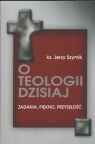 O teologii dzisiaj