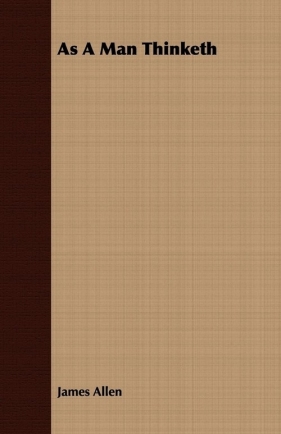 As a Man Thinketh - Allen James