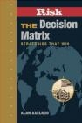 Decision Matrix Alan Axelrod, A Axelrod
