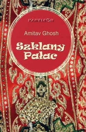 Szklany pałac - Amitav Ghosh