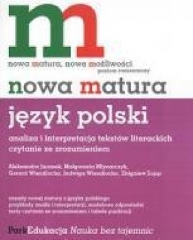 Nowa matura Język polski Poziom rozszerzony - Juranek Aleksandra, Młynarczyk Małgorzata